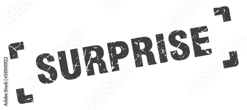 surprise stamp. square grunge sign isolated on white background