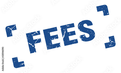 fees stamp. square grunge sign isolated on white background