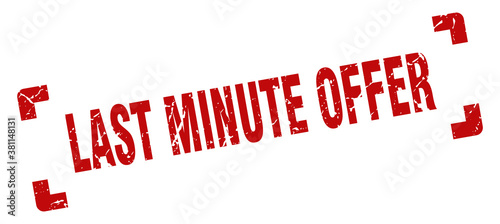 last minute offer stamp. square grunge sign isolated on white background