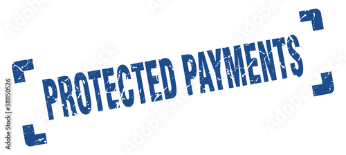 protected payments stamp. square grunge sign isolated on white background
