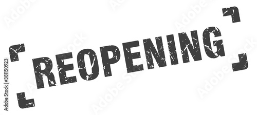 reopening stamp. square grunge sign isolated on white background
