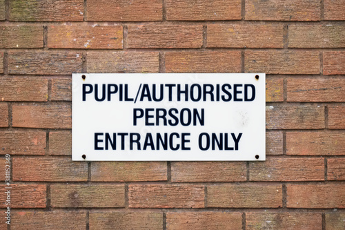 School pupil authorised person entrance only sign