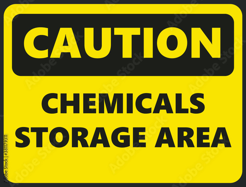 CAUTION CHEMICALS STORAGE AREA SIGNAGE