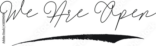 We Are Open Cursive Calligraphy White Color Text On Black Background