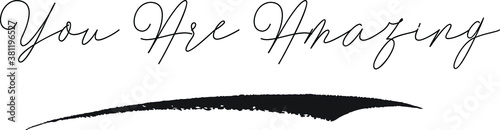 You Are Amazing Calligraphy White Color Text On Black Background