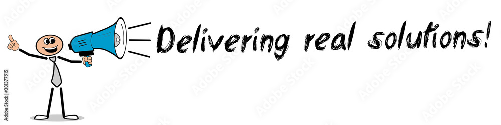 Delivering real solutions! Delivering real solutions!