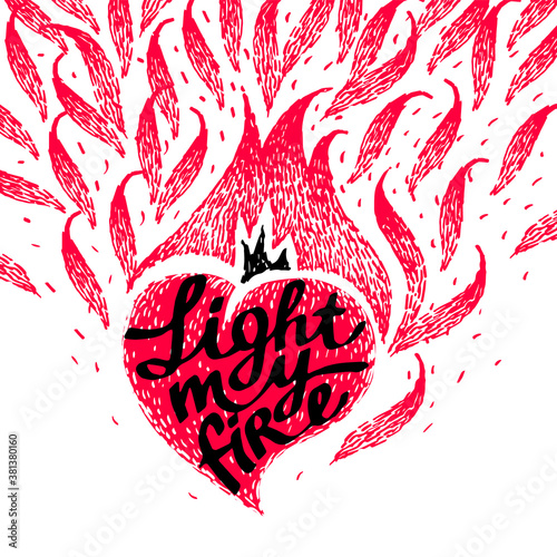 Vintage gift card for Valentines day with calligraphy. Burning heart, art with love confession in retro. Light my fire. Fire hearts. Flame heart.