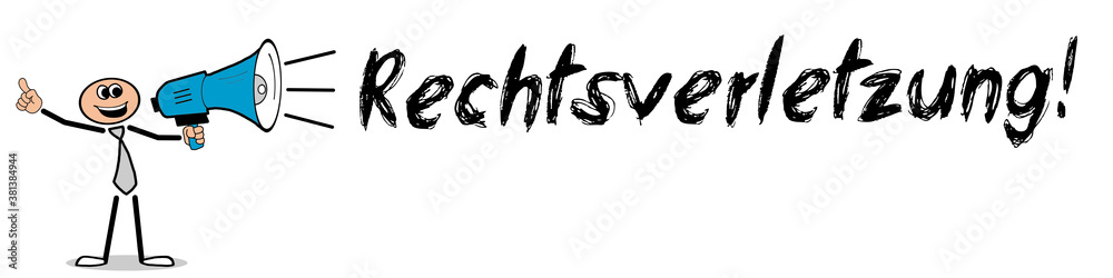 Rechtsverletzung! Rechtsverletzung!