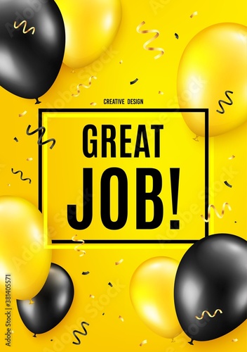 Great job symbol. Balloon celebrate background. Recruitment agency sign. Hire employees. Birthday balloon background. Celebrate yellow banner. Party frame message. Vector