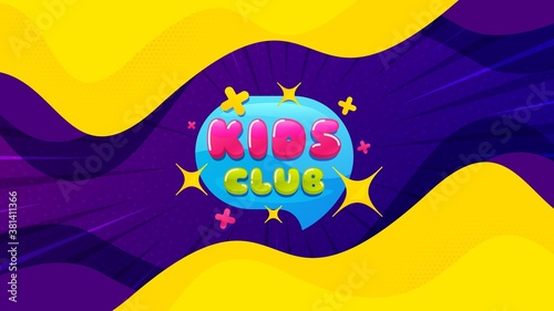Kids club banner. Fluid liquid background with offer message. Fun playing zone sticker. Children games party area icon. Best advertising coupon banner. Kids club badge shape. Vector