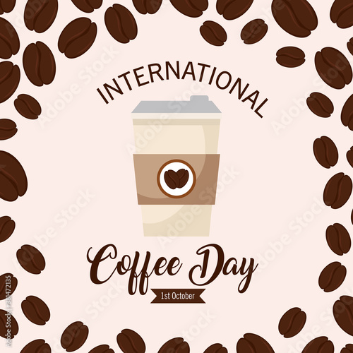 international coffee day poster, 1 october, with disposable and grains decoration vector illustration design