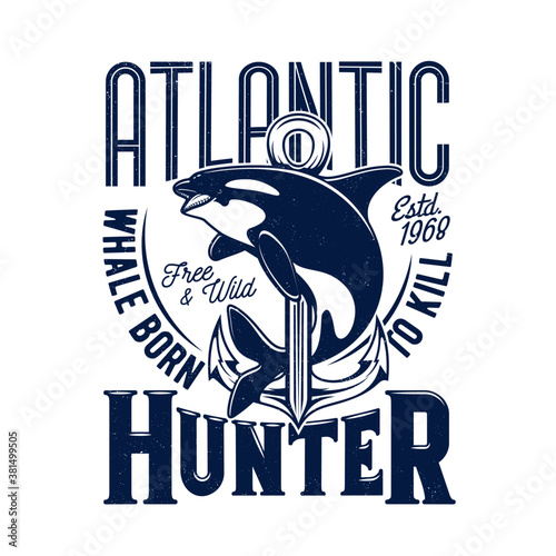 Killer whale tshirt print, vector mascot for fishing or marine club, orca sea predator animal grunge template, atlantic hunter blue typography. Ocean adventure team, whale print on white background