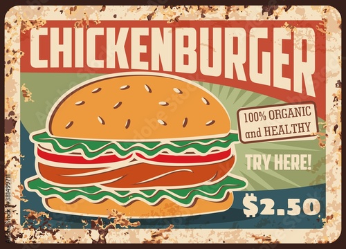 Chickenburger fast food rusty metal plate, vector vintage rust tin sign. Chicken burger street junk meal with hen meat. Bistro or restaurant takeaway menu, price tag for fastfood cafe, retro poster