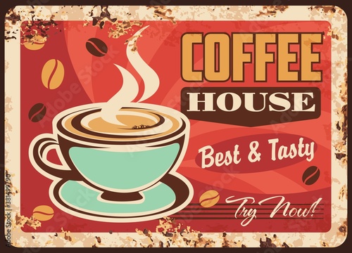 Coffeehouse hot drink rusty metal vector plate. Steaming espresso shot with crema, cup of latte or cappuccino and coffee beans. Coffee shop retro banner, grungy advertising signage or poster