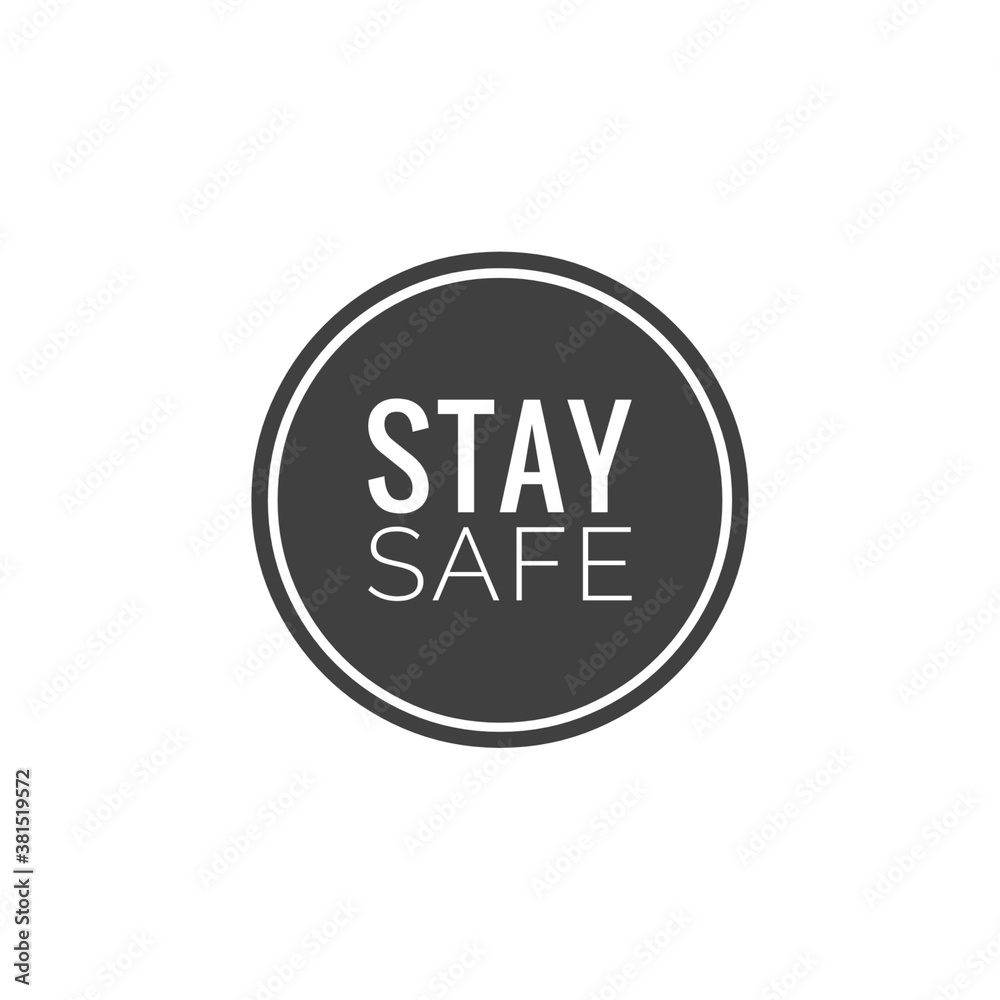 Illustration about safety, ''stay safe'', be safe during the COVID-19 Illustration about safety, ''stay safe'', be safe during the COVID-19