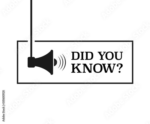 Did you know Badge with megaphone icon. Flat vector illustration on white background.