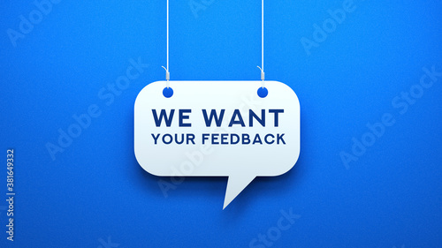 We Want Your Feedback 