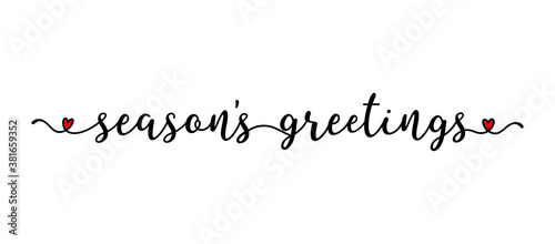 Hand sketched Seasons Greeting quote as banner. Lettering for poster, label, sticker, flyer, header, card, advertisement, announcement..