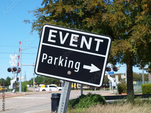 Event Parking sign in downtown Garland,Texas (Dallas)The parking lot and center is next to the largest light rail system in the US