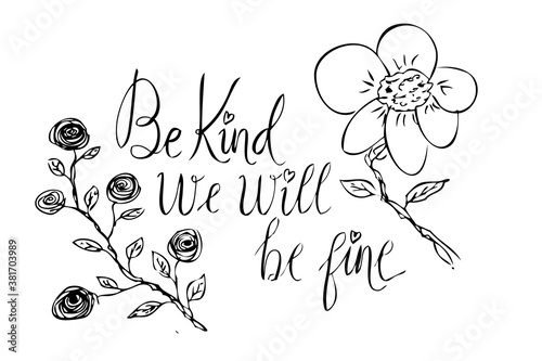 Black Simple Vector Hand Draw Sketch Lettering, Be Kind We Will Fine
