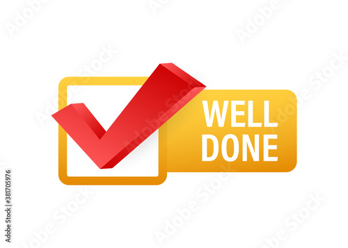 Well done written on blue label. Advertising sign. Vector stock illustration.