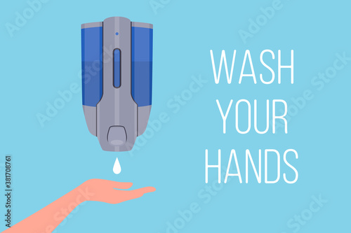 Vector Background. Pump Hand Wash. Hand and Sanitizer in Flat Style. Alcohol-based Hand Rub. Wall Mounted Soap Dispenser or Hand Wash Container. Coronavirus (Covid-19) Concept, Banner, Placard, Poster