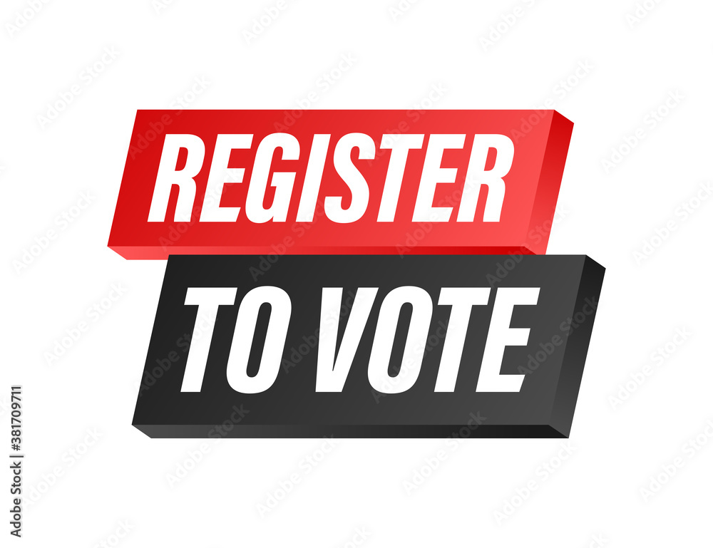 Register to vote written on blue label. Advertising sign. Vector stock illustration. Register to vote written on blue label. Advertising sign. Vector stock illustration.