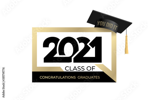 Class of 2021 logo. Congrats Graduation. Lettering Graduation, you did it. Template for design, party, high school or college graduate, yearbook. Isolated on white background. Vector illustration.