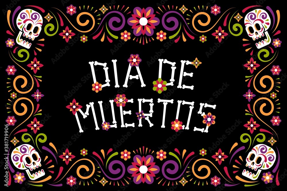 Day of the dead celebration poster with sugar skull and flowers. Dia de los Muertos floral frame. Vector illustartion.