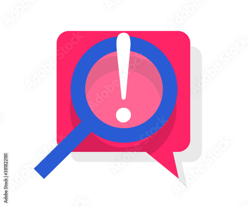 Risk important identify message icon vector concept, sanction complaint rude content notice with exclamation and magnifying glass, censoring comment analysis speech bubble symbol
