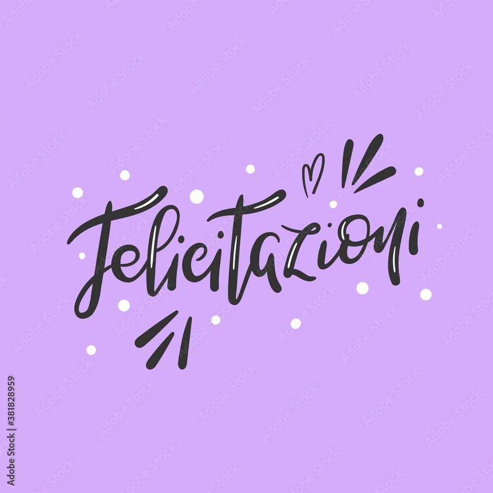 Felicitazioni means congratulations, best wishes in italian - Hand drawn modern lettering with decorative elements - Design for card, invitation, banner - Vector illustration isolated