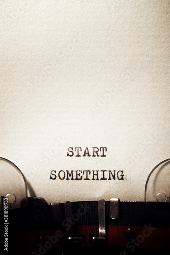 Start something phrase