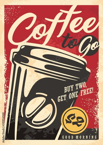 Coffee to go retro ad design for cafe bar. Vintage poster with plastic coffee cup on red background. Drinks vector on old paper layout.