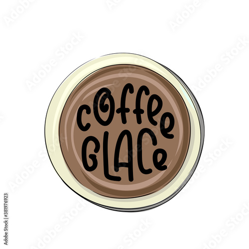 Types of coffee glace - hand drawn lettering illustration in a circle cup.