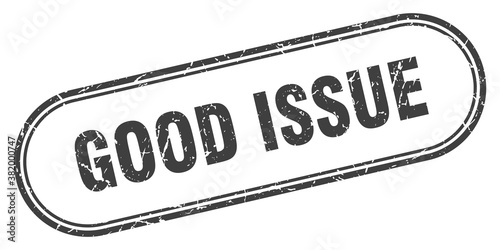 good issue stamp. rounded grunge textured sign. Label