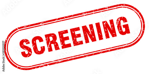 screening stamp. rounded grunge textured sign. Label