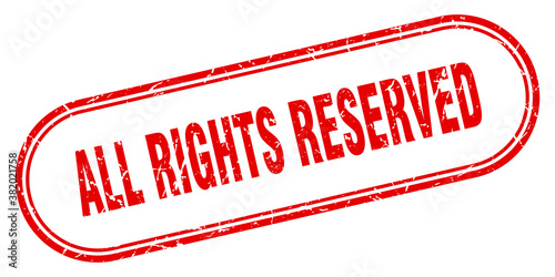 all rights reserved stamp. rounded grunge textured sign. Label