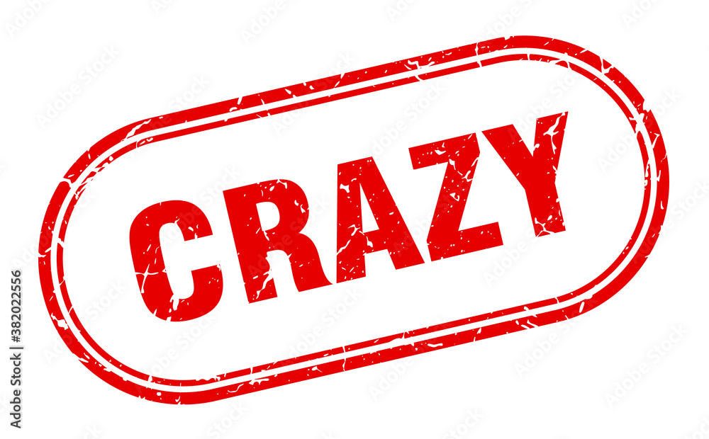 crazy stamp. rounded grunge textured sign. Label crazy stamp. rounded grunge textured sign. Label