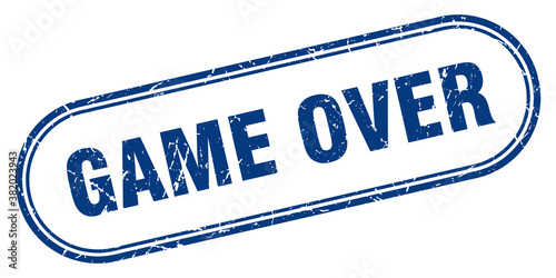 game over stamp. rounded grunge textured sign. Label