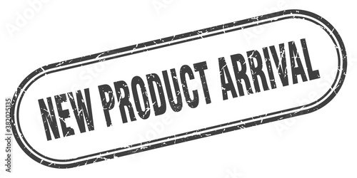 new product arrival stamp. rounded grunge textured sign. Label