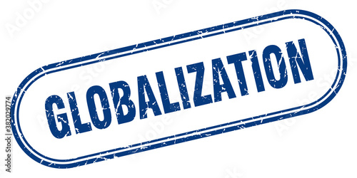 globalization stamp. rounded grunge textured sign. Label