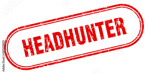 headhunter stamp. rounded grunge textured sign. Label