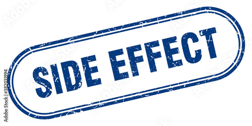 side effect stamp. rounded grunge textured sign. Label