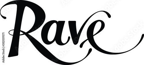 Rave - custom calligraphy text
