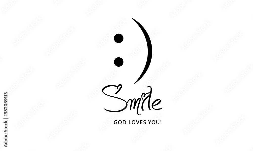 Smile, God loves you, Christian Quote about Hope, Typography design for print or use as poster, card, flyer, Banner or T Shirt Smile, God loves you, Christian Quote about Hope, Typography design for print or use as poster, card, flyer, Banner or T Shirt