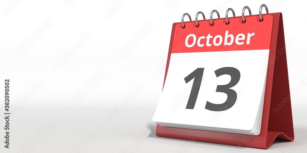 October 13 date on the flip calendar page, 3d rendering October 13 date on the flip calendar page, 3d rendering