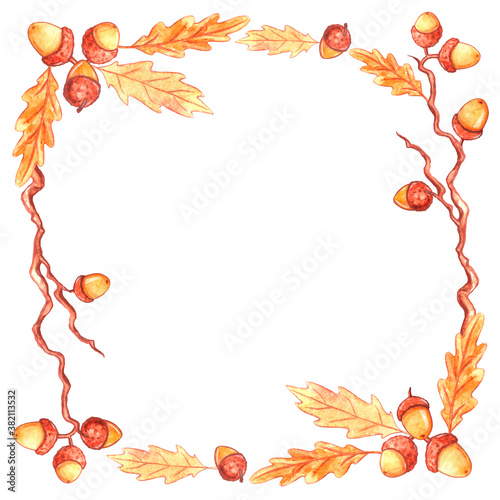 Square watercolor autumn frame made of hand drawn autumn oak leaves  branches and acorns. Border  background for Greeting card  text  picture or Invitation