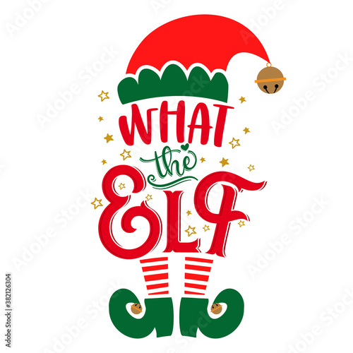 What the Elf (what the hell) - phrase for Christmas clothes or ugly sweaters. Hand drawn lettering for Xmas greetings cards, invitations. Good for t-shirt, mug, gift tag, printing press. Little Elf.