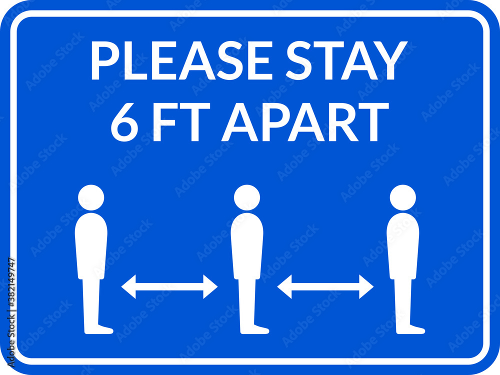 Please Stay 6 Ft Apart Horizontal Social Distancing Instruction Sign with an Aspect Ratio of 4:3 and Rounded Corners. Vector Image. Please Stay 6 Ft Apart Horizontal Social Distancing Instruction Sign with an Aspect Ratio of 4:3 and Rounded Corners. Vector Image.