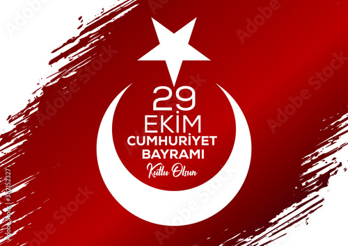 29 Ekim Cumhuriyet Bayrami kutlu olsun, Republic Day in Turkey. Translation: Happy 29 October Turkey Republic Day. Vector illustration, poster, celebration card, graphic, post and story design. photo